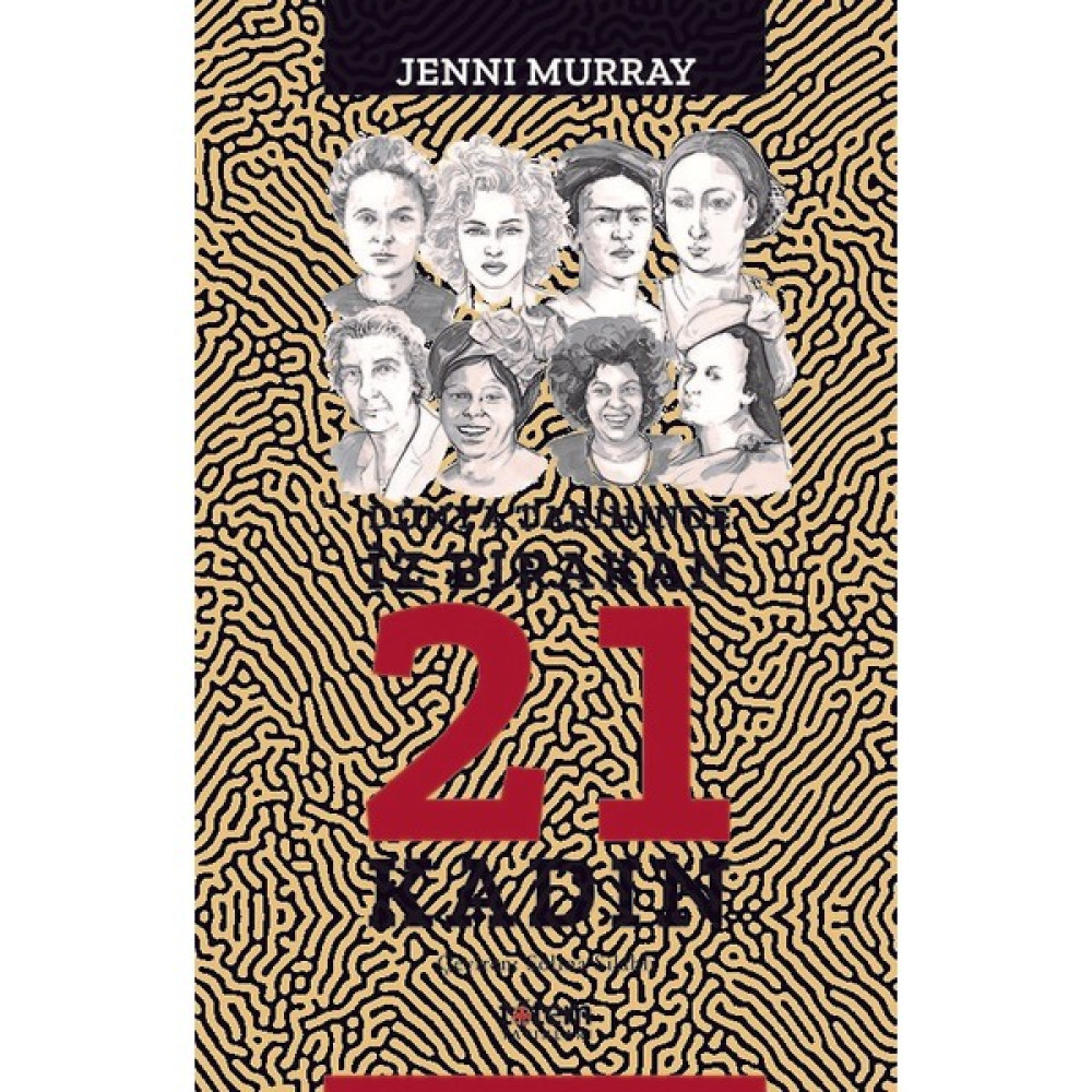 Dünya Tarihinde İz Bırakan 21 Kadın - Jenni Murray Dünya Edebiyatı Fiyatı