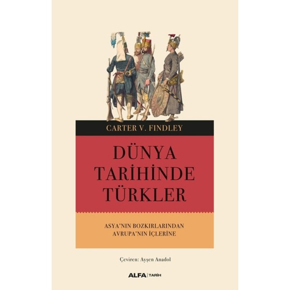 Dünya Tarihinde Türkler - Carter V. Findley Dünya Tarihi Fiyatı