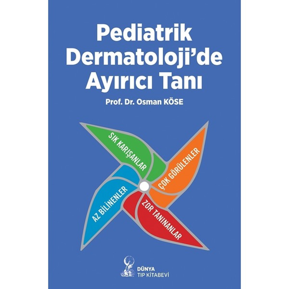 Dünya Tıp Kitabevi Pediatrik Dermatoloji’de Ayırıcı Tanı - Osman Köse Tıp Kitapları Fiyatı