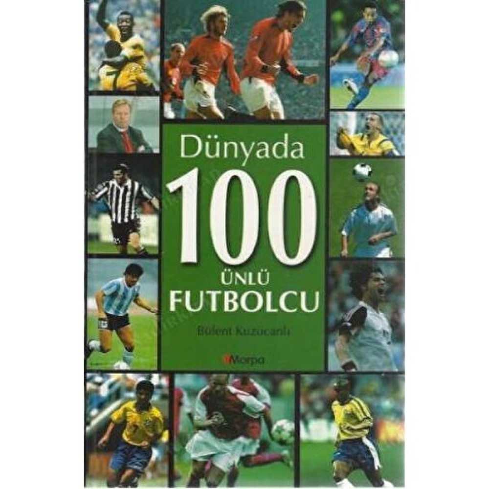 Dünyada 100 Ünlü Futbolcu - Bülent Kuzucanlı Sağlık, Spor ve Diyet Fiyatı