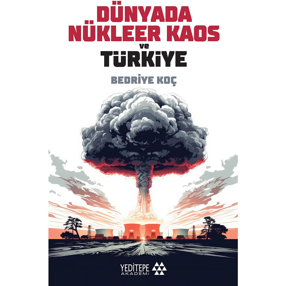 Dünyada Nükleer Kaos ve Türkiye - Bedriye Koç Diğer Fiyatı