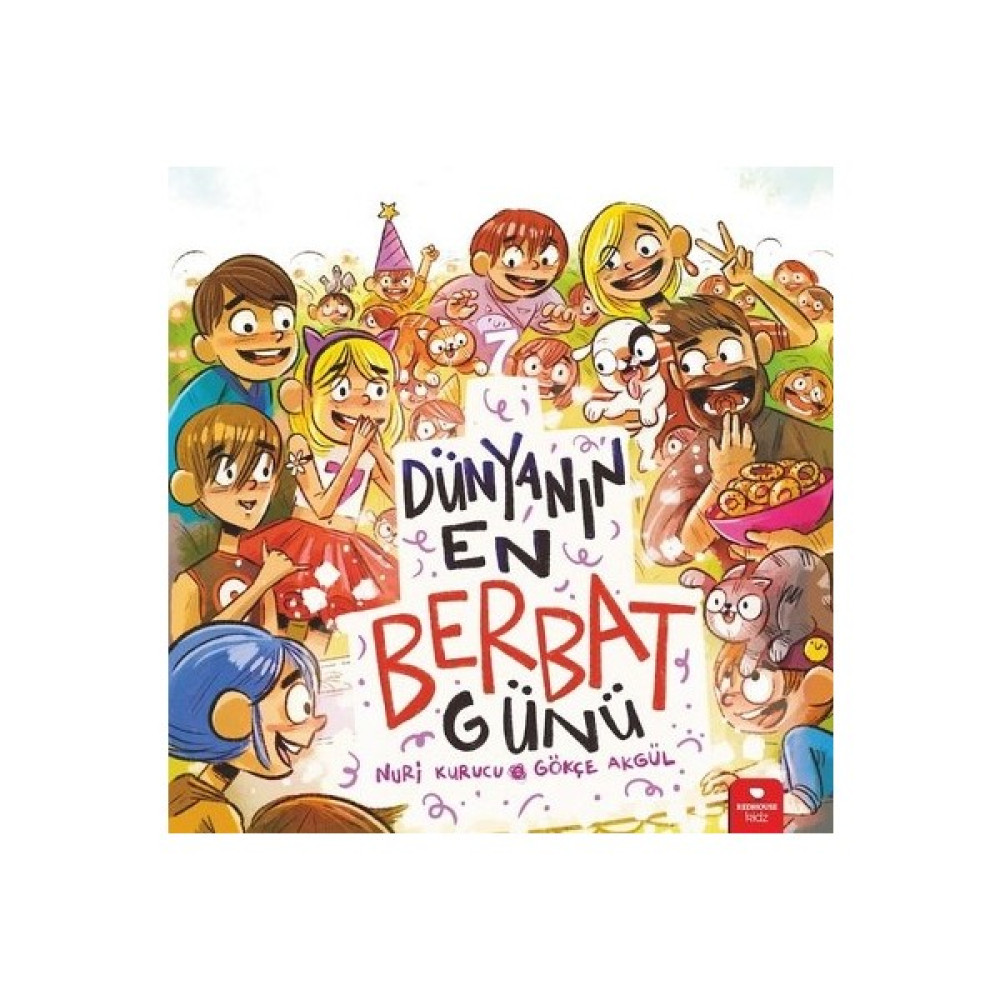 Dünyanın En Berbat Günü - Nuri Kurucu Okul Öncesi Eğitici & Öğretici Kitaplar Fiyatı