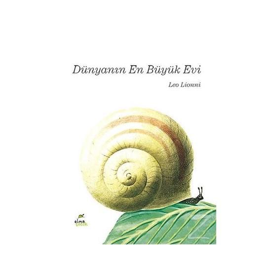 Dünyanın En Büyük Evi - Leo Lionni