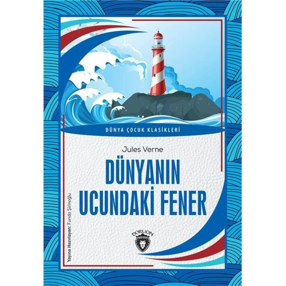 Dünyanın Ucundaki Fener Dünya Çocuk Klasikleri (7-12 Yaş) - Jules Verne Çocuk Klasikleri Fiyatı