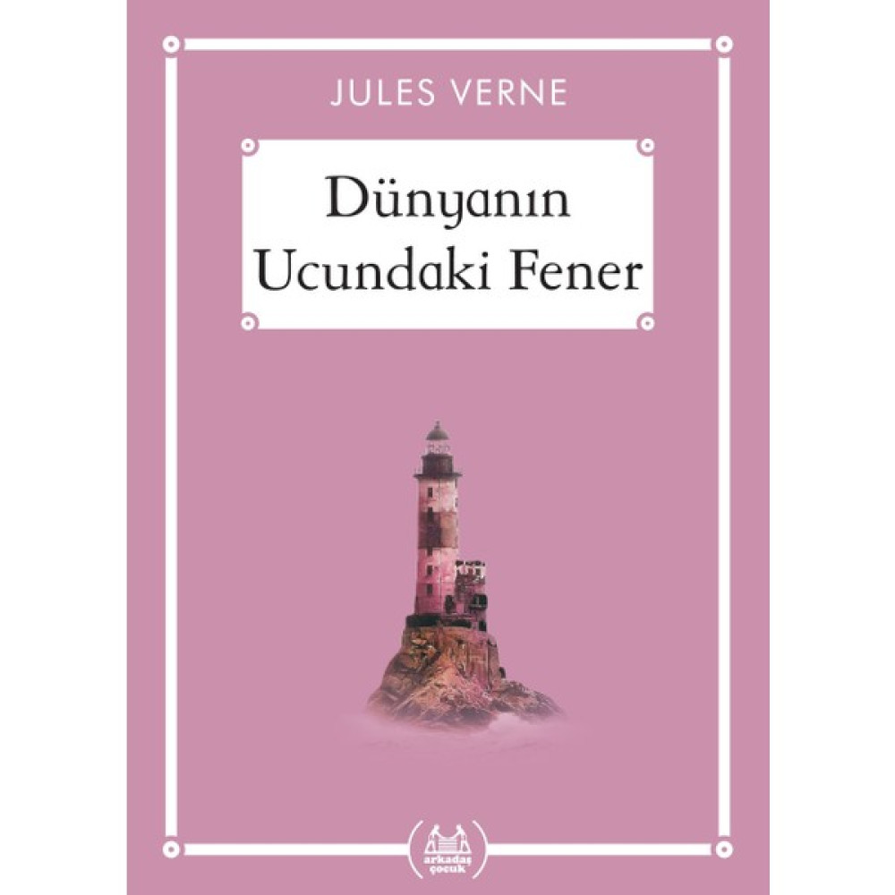 Dünyanın Ucundaki Fener - Jules Verne Çocuk Öykü Fiyatı