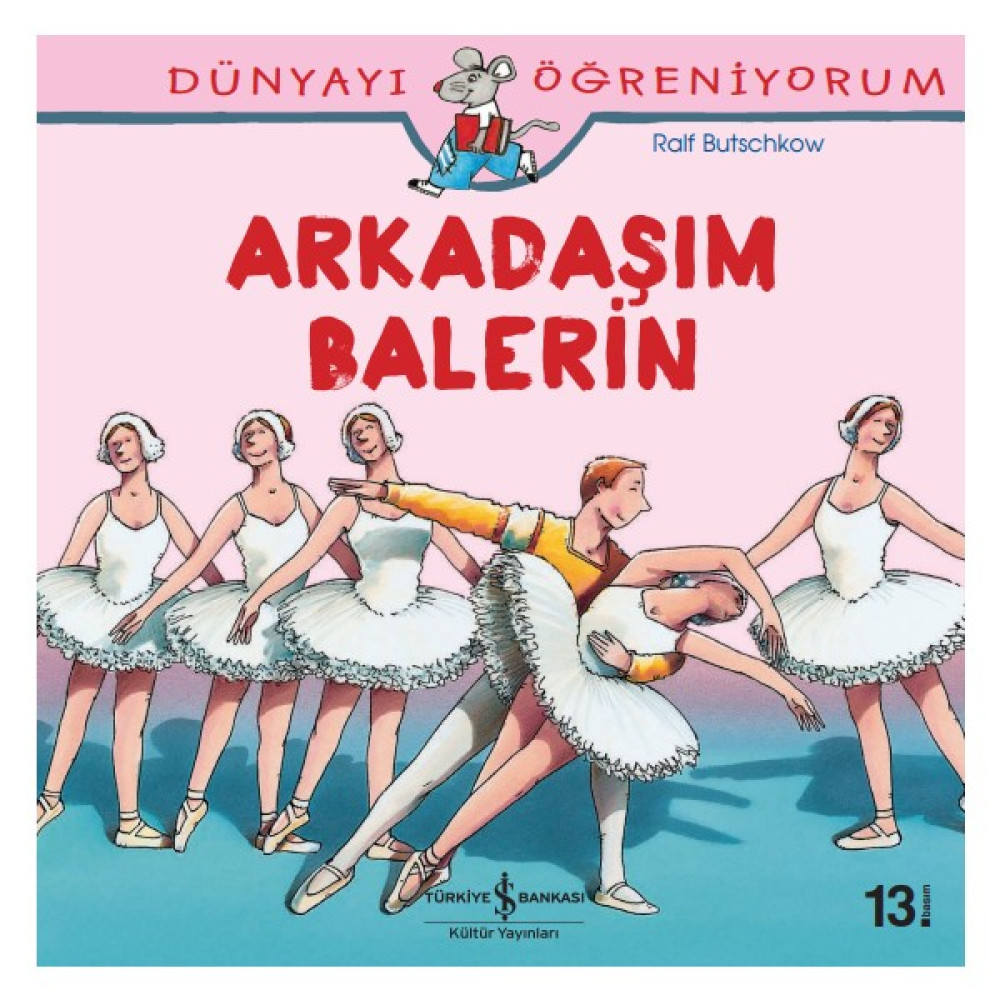 Dünyayı öğreniyorum - Arkadaşım Balerin - Ralf Butschkow Bilim & Teknik Fiyatı