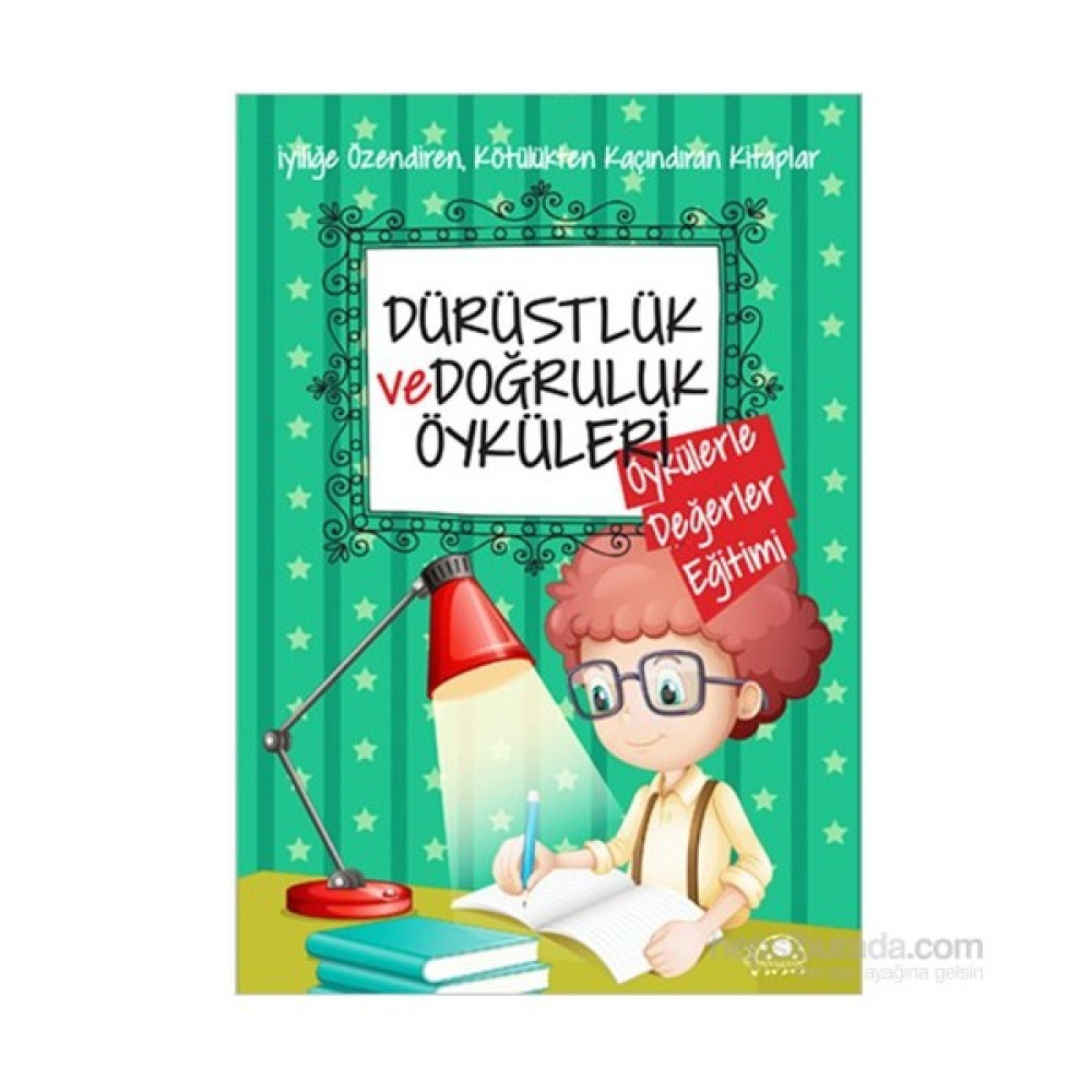 Dürüstlük Ve Doğruluk Öyküleri-Saide Nur Dikmen Okul Öncesi Eğitici & Öğretici Kitaplar Fiyatı