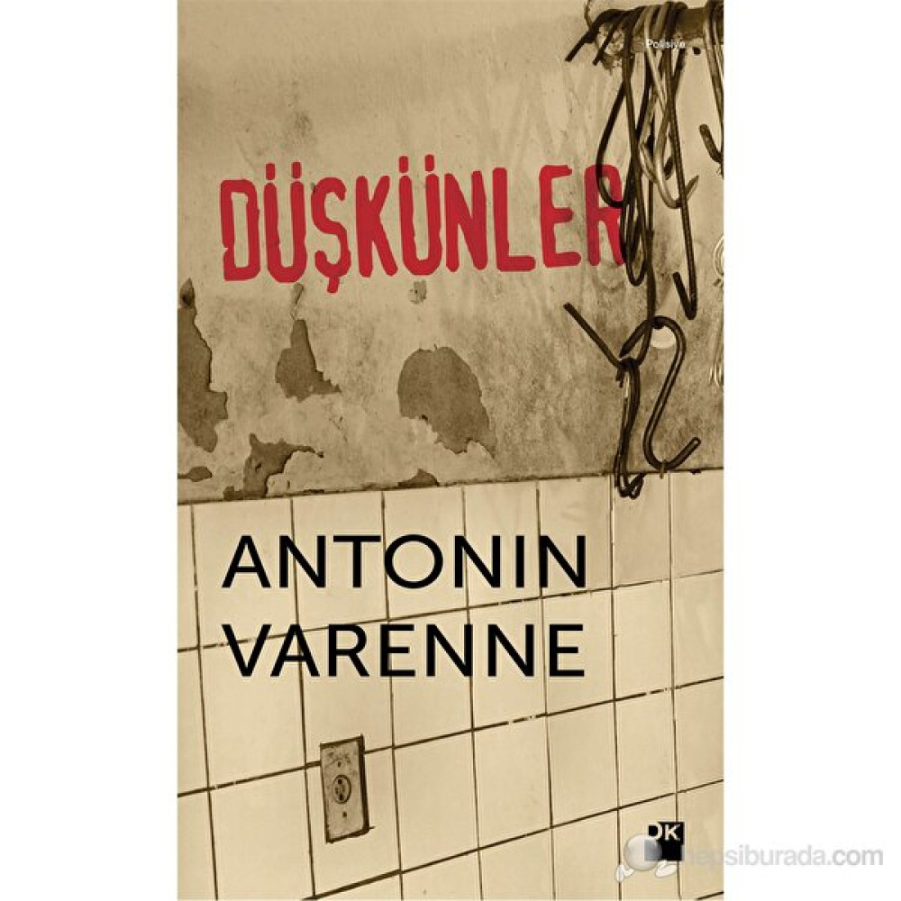 Düşkünler-Antonin Varenne Polisiye Fiyatı