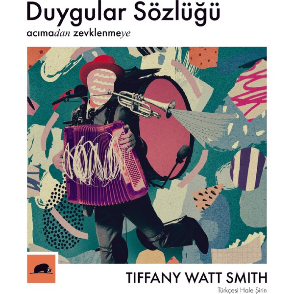 Duygular Sözlüğü: “Acıma”dan “Zevklenme”Ye -Tiffany Watt Smith Kişisel Gelişim ve Psikoloji Fiyatı
