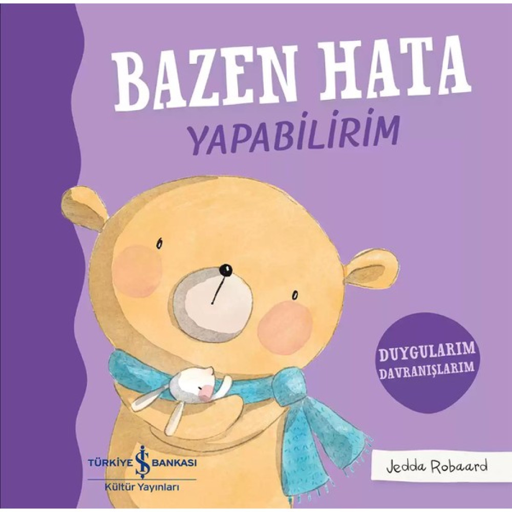 Duygularım Davranışlarım Serisi: Bazen Hata Yapabilirim - Jedda Robaard Okul Öncesi Eğitici & Öğretici Kitaplar Fiyatı