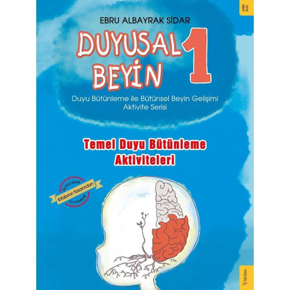 Duyusal Beyin 1 - Ebru Albayrak Sidar Psikoloji Kitapları Fiyatı
