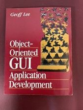 Object-Oriented GUI Application Development by Geoff Lee 1993 Paperback Computer & Programming Education Software price