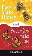 Bees Make Honey and Butterflies Make Jam, John Offord Honey and Jam price