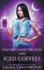 Unfortunate Decrees and Iced Coffees By Laura Greenwood - New Copy - 97982018... Iced Coffees price
