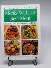 Alison Holst's Meals without Red Meat: Chicken, Fish, Vegetarian Dishes Cookbook Red Meat price