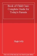 Book of Child Care: Complete Guide for Today's Parents-Hugh Jo ..9780046490348 Child Care Books price