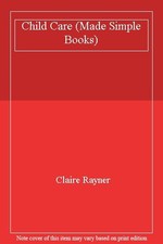Child Care (Made Simple Books) By Claire Rayner Child Care Books price