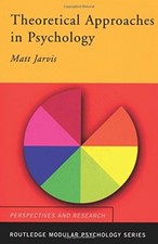 Theoretical Approaches in Psychology (Routledge Modular Psychology)-Matt Jarvis Psychology Study Guides price