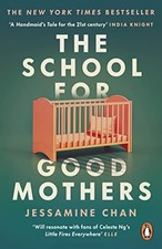 The School for Good Mothers: ‘Will ..., Chan, Jessamine Science Fiction & Fantasy price