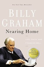 Nearing Home: Life, Faith, and Fini..., Graham John, Bi Religious Books price