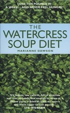 The Watercress Soup Diet, Dawson, Marianne Health Nutrition Books price
