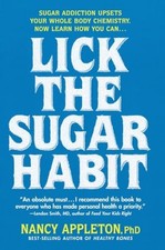 Lick the Sugar Habit: Sugar Addicti..., Appleton, Nancy Health Nutrition Books price