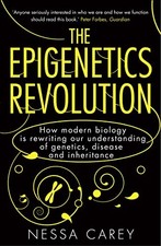 The Epigenetics Revolution: How Modern Biology is ... by Carey, Nessa 1848313470 Biology price