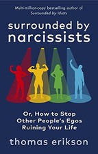 Surrounded by Narcissists: Or, How ..., Erikson, Thomas Personal Development Books price