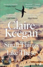 Small Things Like These: Shortlisted..., Keegan, Claire Contemporary World Literature price
