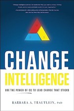 Change Intelligence: Use the Power ..., Trautlein, Barb Intelligence Development Books price