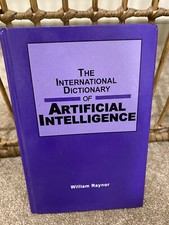 The International Dictionary of Artificial Intelligence 1999 HC William Raynor Intelligence Development Books price