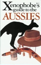 The Xenophobe's Guide to the Aussies (Xen..., Hunt, Ken Reference Books price