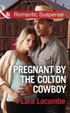Pregnant By The Colton Cowboy (The Co..., Lacombe, Lara Pregnancy Books price