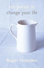 Ten Poems To Change Your Life, Housden, Roger Poetry Books price