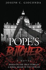 The Pope's Butcher: Based on the True Story of a Serial Killer in the... Research on Historical Events price