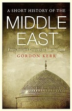 Short History of the Middle East, A: Fr..., Gordon Kerr History Books price