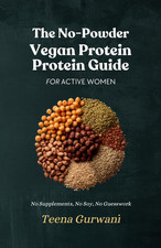 The No-Powder Vegan Protein Guide for Active Women: Your Complete Interactive Wo Protein Powders price