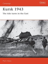 Kursk 1943: The tide turns in the East:..., Healy, Mark World History price