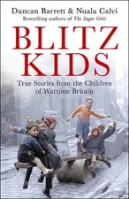Blitz Kids: True Stories from the Chil..., Calvi, Nuala World History price