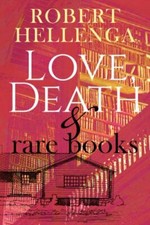 Love, Death and Rare Books by Robert Hellenga (2020, Hardcover) First Edition Love Novels and Stories price