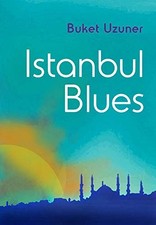 Istanbul Blues (Turkish Literature), Buket Uzuner (auth Classical Turkish (Divan) Literature price