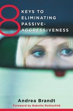 8 Keys to Eliminating Passive-Aggressiveness (8 Keys to Menta - Book - Very Good Mental Development Books price