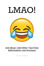 LMAO!: And About 1500 Other Text/Ch..., FunCover Notebo Other Computer Books price
