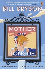 Mother Tongue: The Story of the Englis..., Bryson, Bill Story Books price