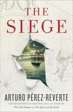 The Siege By Arturo Perez-Reverte Translated From Spanish Free Post Aus Hardcove Translated Novels price