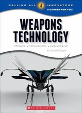 Weapons Technology: Science, Technology, and Engineering (Calling All... Science, Technology and Engineering Books price