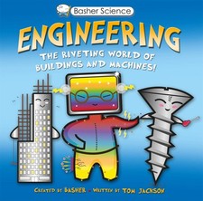 Basher Science: Engineering: Machines and Buildings Science, Technology and Engineering Books price