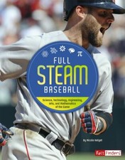 Full STEAM Baseball: Science, Technology, Engineering, Arts, and Mathematics... Science, Technology and Engineering Books price