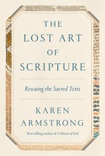 The Lost Art of Scripture: Rescuing the Sacred Texts Religious Culture and Ethics price