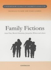 Family Fictions (Contemporary classics in children's literature). Tucker<| Contemporary Children's Literature price